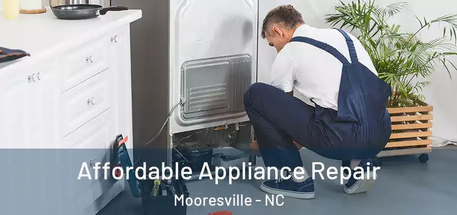  Affordable Appliance Repair Mooresville - NC