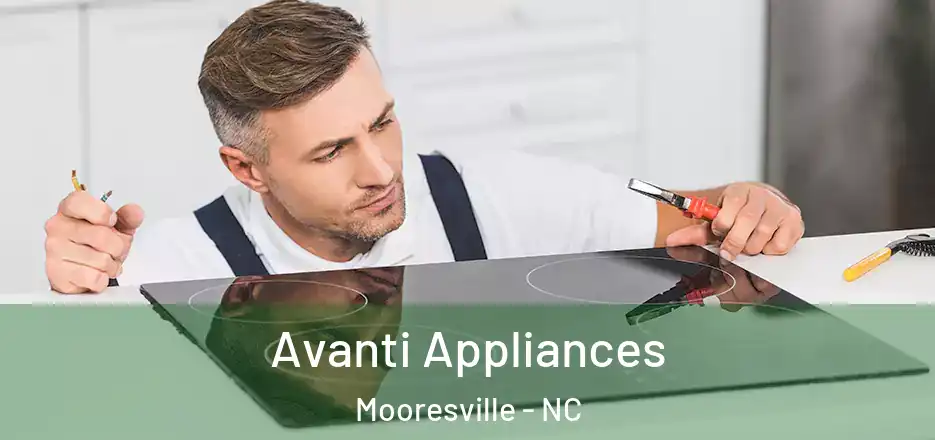  Avanti Appliances Mooresville - NC