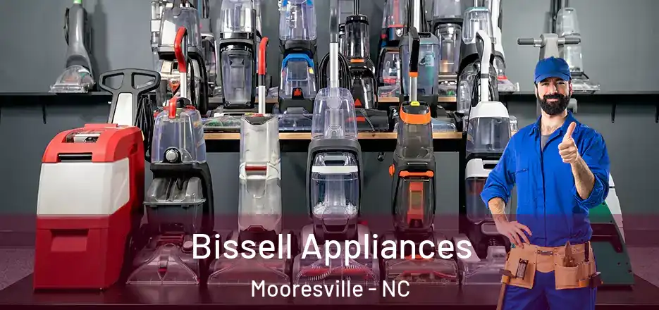 Bissell Appliances Mooresville - NC