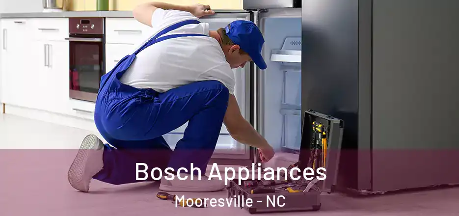  Bosch Appliances Mooresville - NC