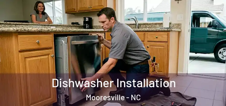  Dishwasher Installation Mooresville - NC