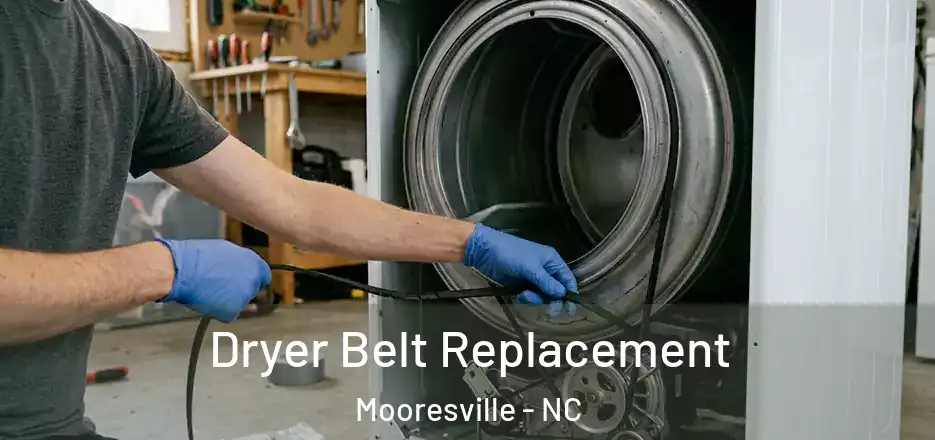  Dryer Belt Replacement Mooresville - NC