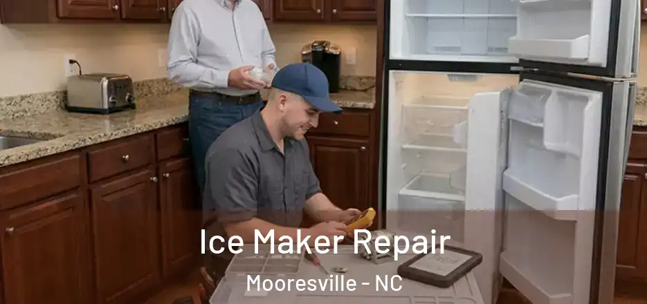  Ice Maker Repair Mooresville - NC