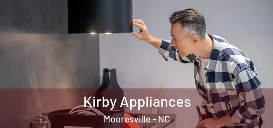  Kirby Appliances Mooresville - NC