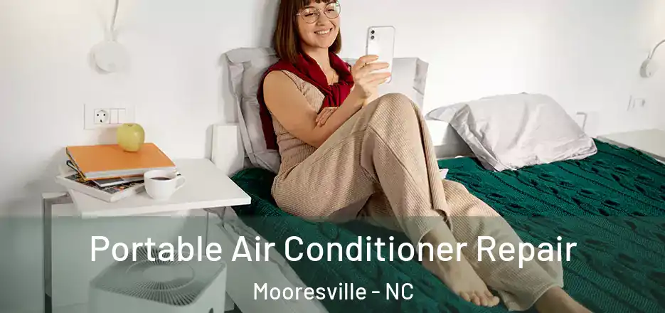  Portable Air Conditioner Repair Mooresville - NC