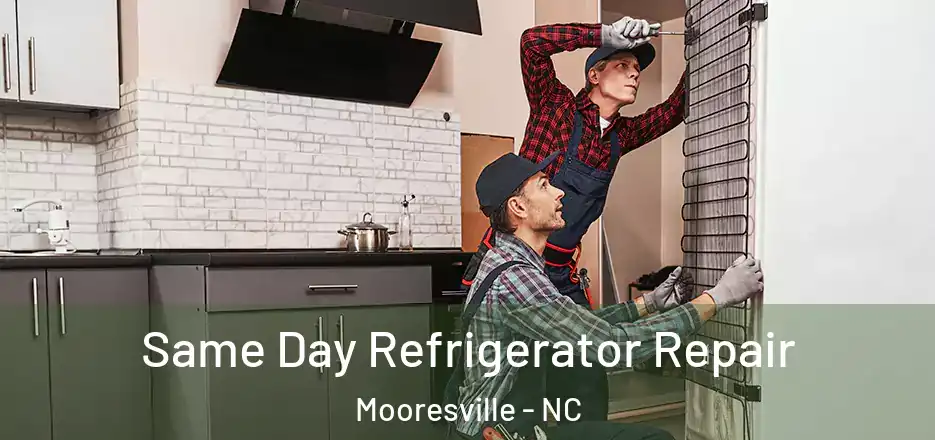  Same Day Refrigerator Repair Mooresville - NC