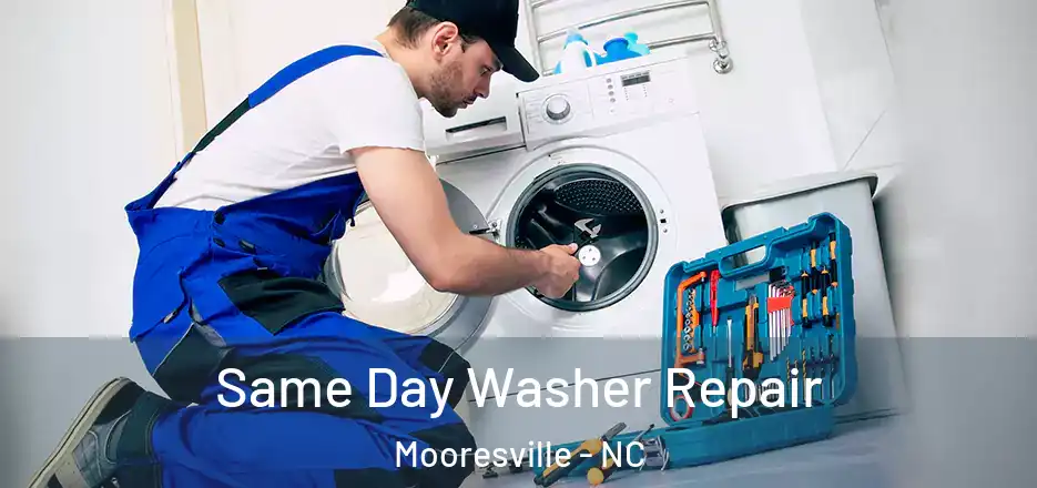  Same Day Washer Repair Mooresville - NC