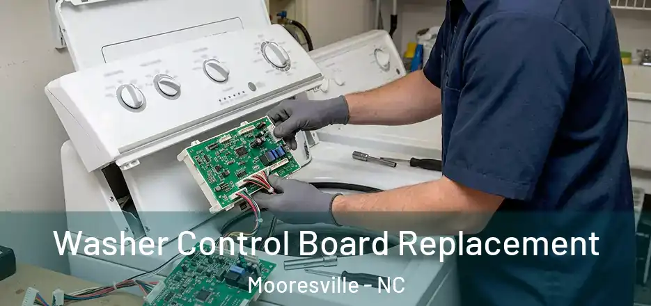  Washer Control Board Replacement Mooresville - NC